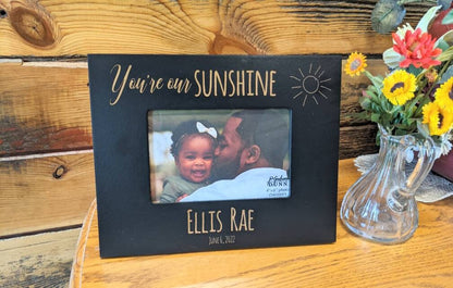 You are our Sunshine Newborn Baby Picture Frame